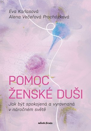 Pomoc ženské duši (Alena Večeřová Procházková, Eva Karlasová
