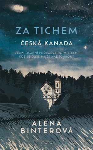 Za tichem - Česká Kanada (Alena Binterová