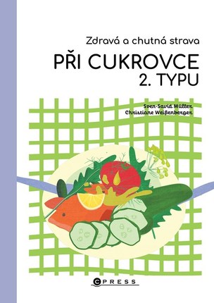 Zdravá a chutná strava při cukrovce 2. typu (Sven-David Muller