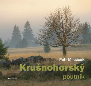 Krušnohorský poutník (Mikšíček Petr