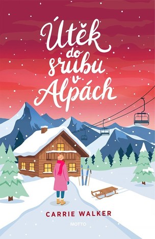 Útěk do srubu v Alpách (Carrie Walker