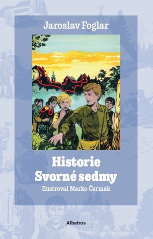 Historie Svorné sedmy (Foglar Jaroslav