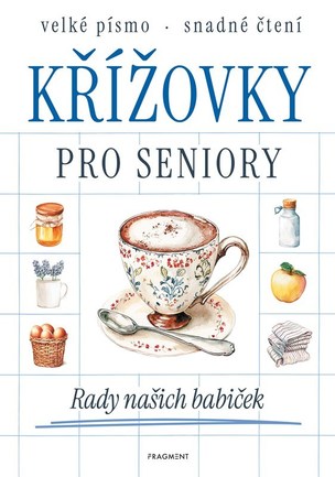 Křížovky pro seniory - Rady našich babiček (kolektiv