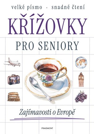 Křížovky pro seniory - Zajímavosti o Evropě (kolektiv