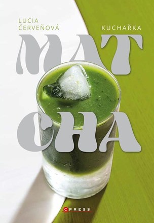 Matcha kuchařka (Lucia Červeňová