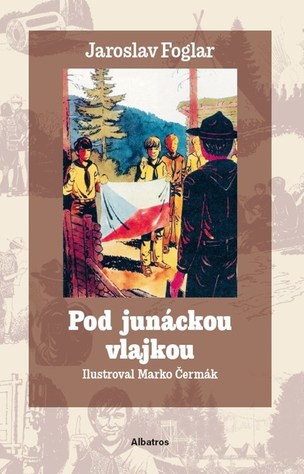 Pod junáckou vlajkou (Foglar Jaroslav