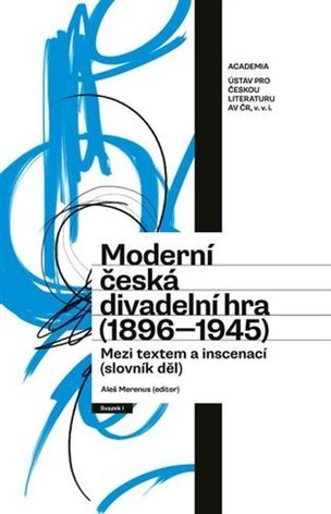 Moderní česká divadelní hra 1896-1945