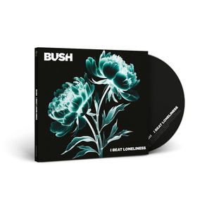 Bush: I Beat Loneliness