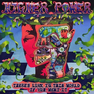 Higher Power: There´s Love In This World If You Want It