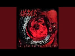 Vader: Black To The Blind