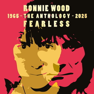 Wood Ronnie:  Fearless: Anthology 1965-2025