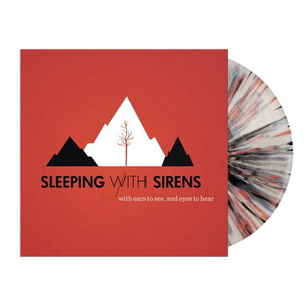 Sleeping With Sirens:  With Ears To See And Eyes To Hear