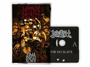 Napalm Death: Time Waits For No Slave