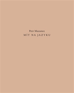 Mít na jazyku (Mazanec Petr