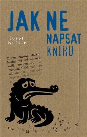 Jak nenapsat knihu (Josef Koštíř