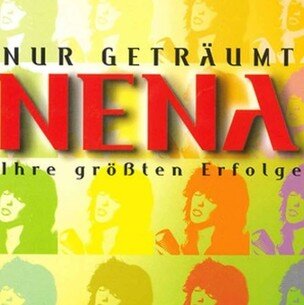 Nena: Nur Getraumt - Ihre Grossten Erfolge