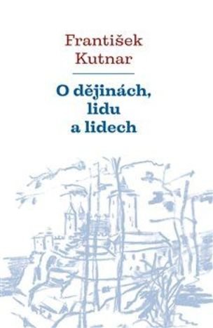 O dějinách, lidu a lidech