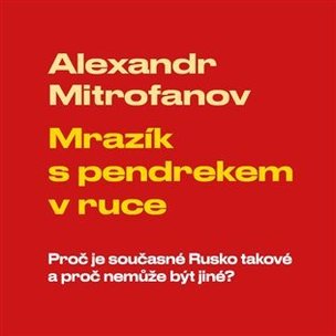 Mrazík s pendrekem v ruce (Alexandr Mitrofanov