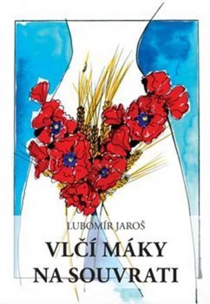 Vlčí máky na souvrati (Lubomír Jaroš