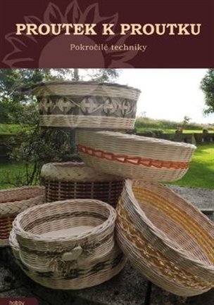 Proutek k proutku - Pokročilé techniky