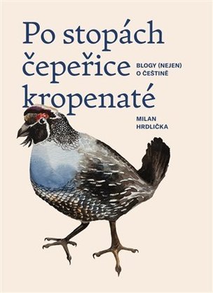 Po stopách čepeřice kropenaté: blogy (nejen) o češtině