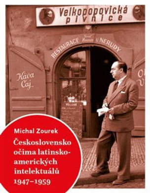 Československo očima latinskoamerických intelektuálů 1947-1959