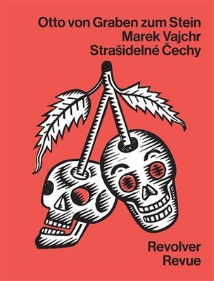 Strašidelné Čechy (Otto von Graben zum Stein, Marek Vajchr