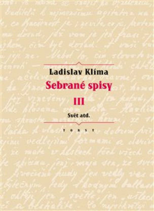 Sebrané spisy III. - Svět atd.