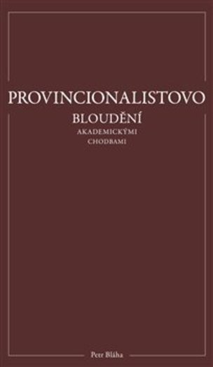 Provincionalistovo bloudění akademickými chodbami