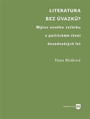 Literatura bez úvazků? (Hana Blažková