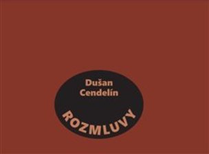 Rozmluvy (Dušan  Cendelín