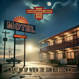 Honeymoon Suite: Wake Me Up When The Sun Goes Down