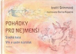 Pohádky pro nejmenší - Sladká kaše, Vlk a sedm kůzlátek