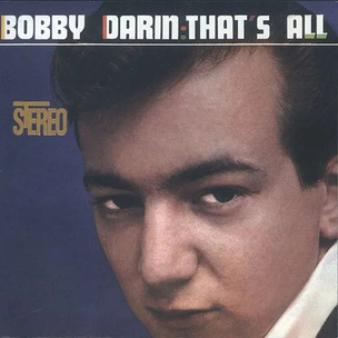 Bobby Darin:  That´s All