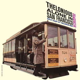 Thelonious Monk: Alone in San Francisco