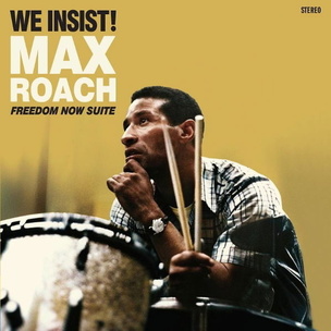 Max Roach:  We Insist! Freedom Now Suite