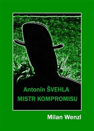 Mistr kompromisu - Antonín Švehla (Milan Wenzl