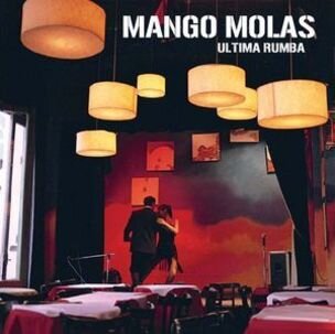Mango Molas: Ultima rumba (Mango Molas