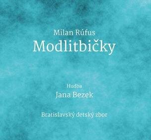 Janka Bezek, Milan Rúfus: Modlitbičky