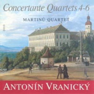 Antonín Vranický:  Concertante Quartets(4.5.6)