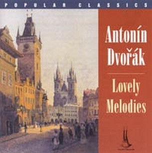 Antonín Dvořák Lovely Melodies / Krásné Melodie