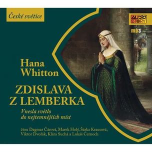 Hana Whitton:  Zdislava z Lemberka vnesla světlo do nejtemnějších míst (Čtou Dagmar Čárová, Marek Ho
