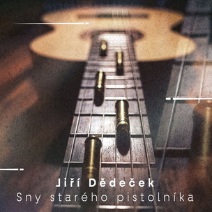Jiří Dědeček:  Sny Starého Pistolníka (Jiří Dědeček, Galen
