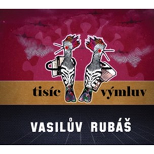 Vasilův Rubáš:  Tisíc výmluv
