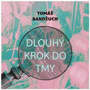 Tomáš Bandžuch: Dlouhý krok do tmy (čte Batěk Pavel) - MP3-CD