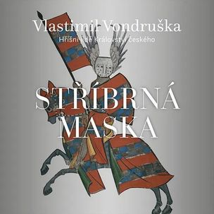 Vlastimil Vondruška: Stříbrná maska - Hříšní lidé království českého (čte Zahálka Martin) - MP3-CD
