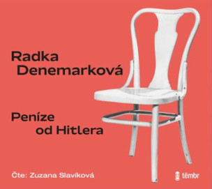Radka Denemarková: Peníze od Hitlera / Audiokniha / Mp3-Cd