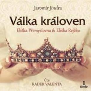 Jaromír Jindra:  Válka Královen - Eliška Přemyslovna