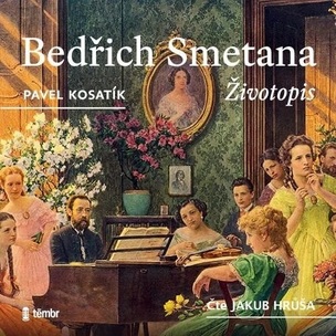 Pavel Kosatík:  Bedřich Smetana - Životopis