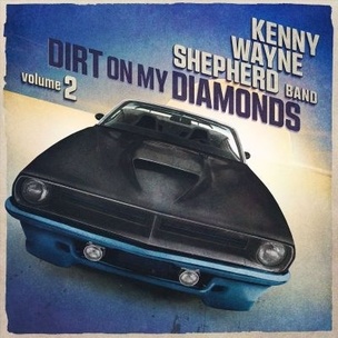 Kenny Wayne Shepherd: Dirt on My Diamonds Vol.2